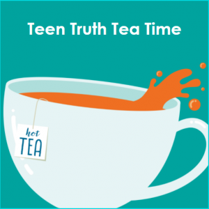 Virtual Teen Truth Tea Time