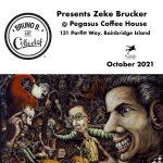 Bruno B. Art Collectif presents Zeke Brucker at Pegasus Coffee House on Bainbridge Island
