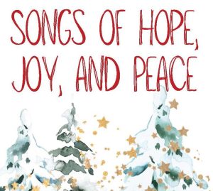 Songs of Hope, Joy and Peace